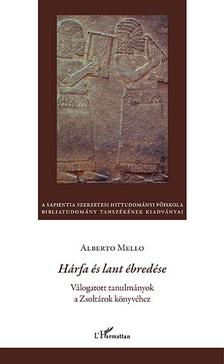 Alberto Mello: Hárfa és lant ébredése: Válogatott tanulmányok a Zsoltárok könyvéhez
