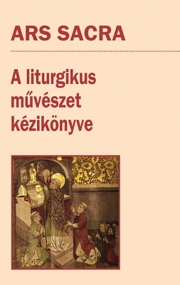 Ars Sacra: A liturgikus művészet kézikönyve